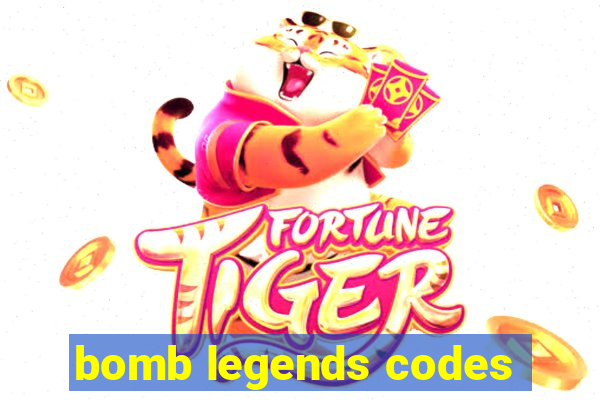 bomb legends codes